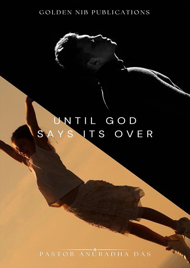 Until God says its over