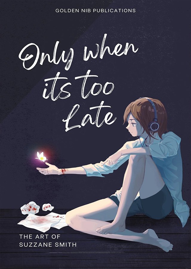 'Only When Its Too Late' by Suzzane Smith - Paperback